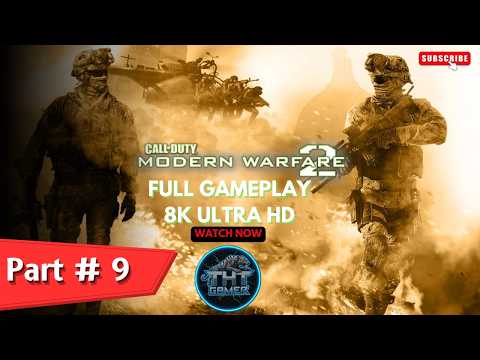 Call of Duty: Modern Warfare 2  - Walkthrough Full Gameplay Part 9 (No Commentary)  4K Ultra HD