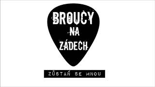 Video Broucy na Zádech - Zůstaň se mnou