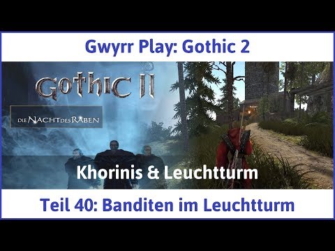 Gothic 2 Teil 40: Banditen im Leuchtturm - Let's Play