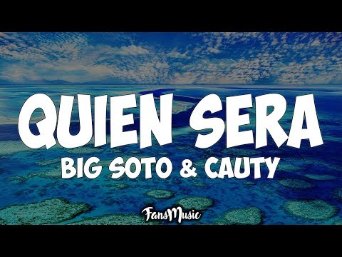 Big Soto x Cauty - ¿Quién Será? (Letra/Lyrics)