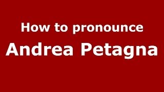 How to pronounce Andrea Petagna
