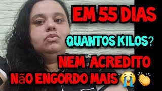 Em 55 Dias Eliminei tudo isso ???😱 55 dias não engordo +😭❤️