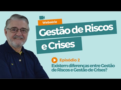 Websérie "Gestão de Riscos e Crises" - Episódio 2