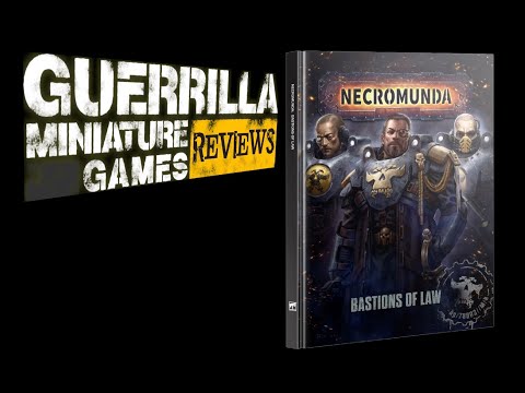 GMG Reviews - Necromunda: Bastions of Law  by Games Workshop