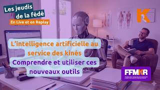 L’intelligence artificielle au service des kinés: Comprendre et utiliser ces nouveaux outils