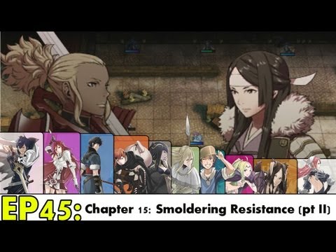 Fire Emblem Awakening Playthrough Ep 45: Smoldering Resistance (pt II)