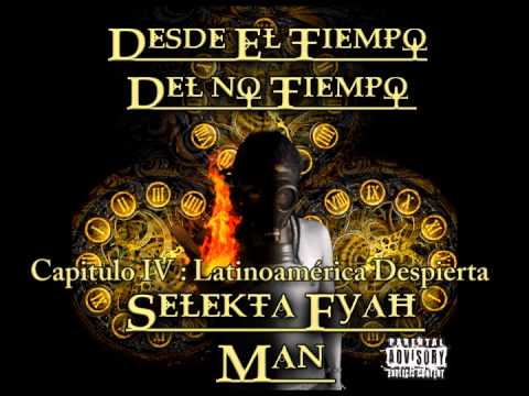 El Selekta Fyah Man - Latinoamérica Despierta