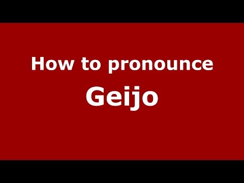 How to pronounce Geijo