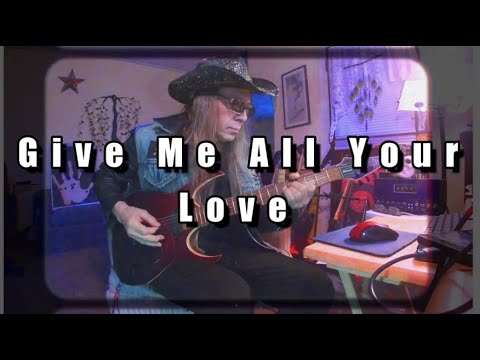 Give Me All Your Love