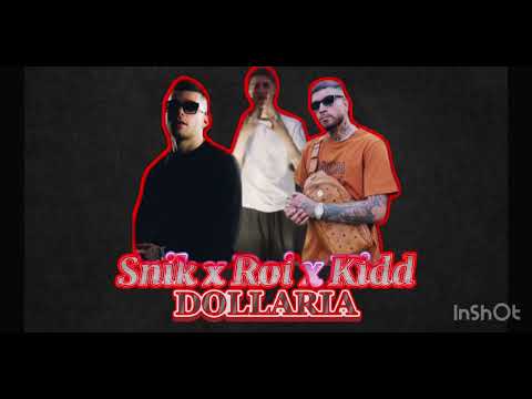 Snik FT Roi + Kidd DOLLAR