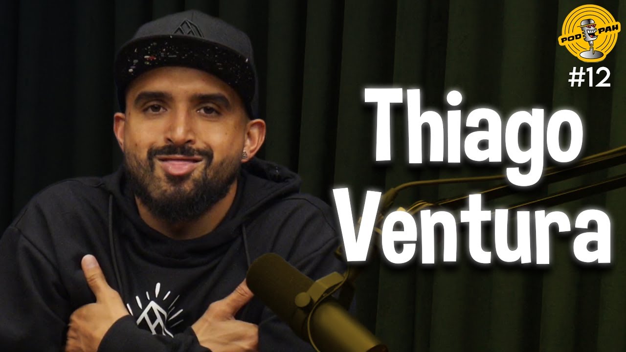THIAGO VENTURA - Podpah #12