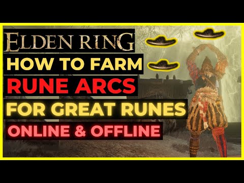 ELDEN RING - How to Farm RUNE ARCS Offline & Online for Great Runes!