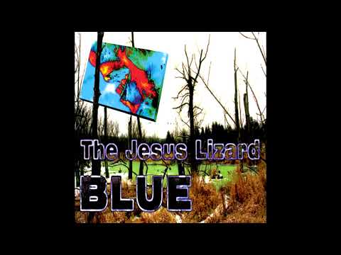 The Jesus Lizard - Blue (Full Album)