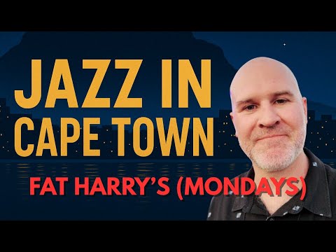 Jazz in Cape Town - Fat Harry's Jazz Jam hosted by Dan Shout (Monday Nights)