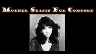 Kate Bush - Mother Stands For Comfort (with lyrics)