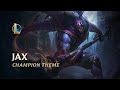 Jax Champion Theme | League of Legends