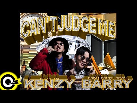 頑童MJ116 KENZY Feat. BARRY【CAN'T JUDGE ME (袂堪給人講) 】Audio Music Video