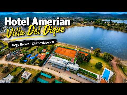 🏨 Amérian Villa del Dique Hotel - Un vuelo sobre uno de los hoteles más bellos de Calamuchita