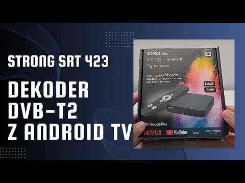 STRONG SRT423 -  recenzja dekodera DVB-T2  z Android TV  i 4K