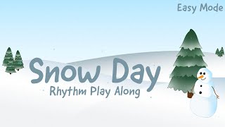 Snow Day [Easy Mode] - Rhythm Play Along