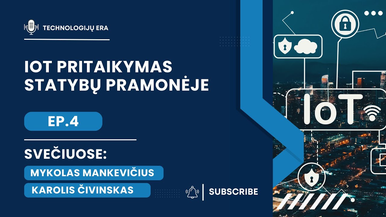 IoT pritaikymas statybų pramonėje | #4