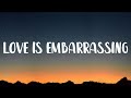 Olivia Rodrigo - Love Is Embarrassing (Lyrics)