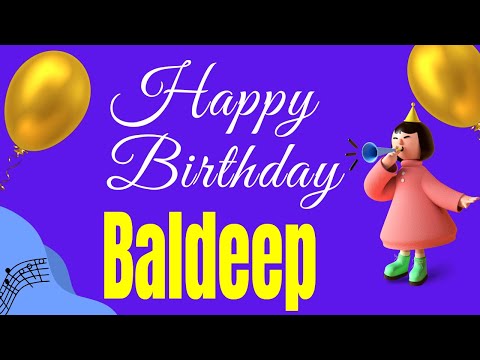 Baldeep Happy Birthday Song | Happy Birthday Baldeep Song Hindi | Birthday Song for Baldeep