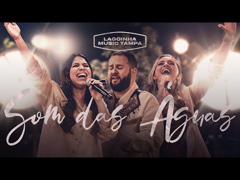 Som das Águas - Lagoinha Music Tampa
