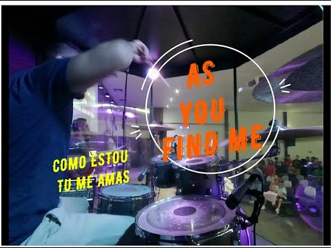 COMO ESTOU TU ME AMAS - ( AS YOU FIND ME ) - ( Hillsong United)  - ( CLICK + VS ) - Drum