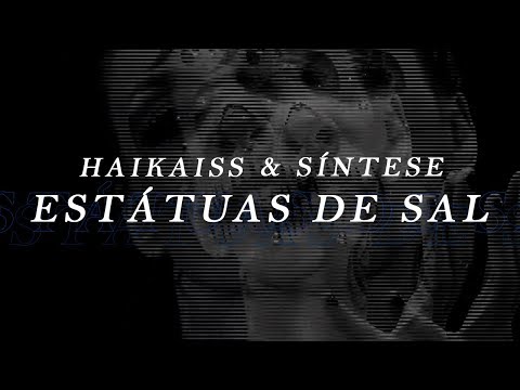 Haikaiss Feat Síntese - Estátuas de Sal (VIDEOCLIPE OFICIAL)