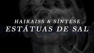 Haikaiss Feat Síntese - Estátuas de Sal (VIDEOCLIPE OFICIAL)
