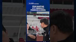 PSSI Bantah Shin Tae-yong Didekati Federasi Korsel: Tolong, Tak Perlu Banyak Asumsi