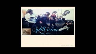 Split Vision - Dont let me down