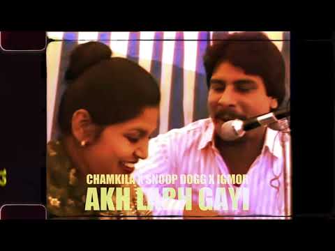Akh Larh Gayi - Chamkila x Snoop Dogg x IGMOR