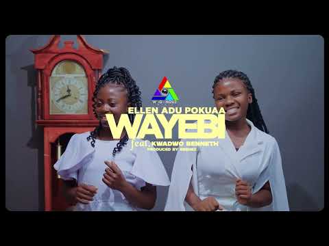 Ellen Adu Pokuaa ft Kwadwo Benneth   _Wayebi (official video)