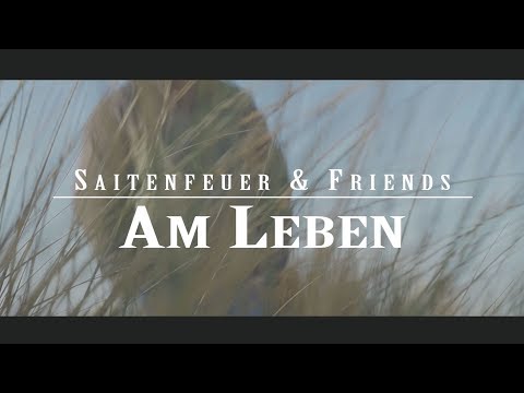 Saitenfeuer // AM LEBEN ( Offizielle SF&Friends-Edition)