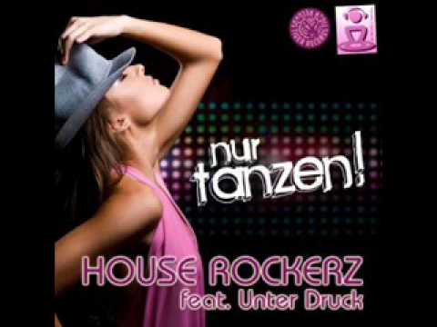 House Rockerz feat. Unter Druck - Nur tanzen