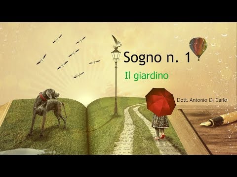 Sogno n. 1 -  Il giardino -