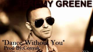 Jeremy Greene-&quot;Dance Without You&quot;