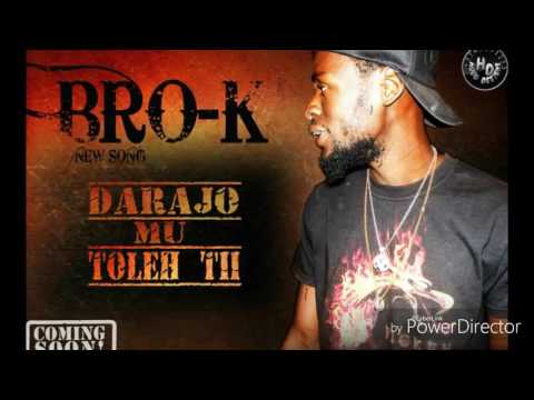 Bro K - DARAJO MU TOLLEH TI
