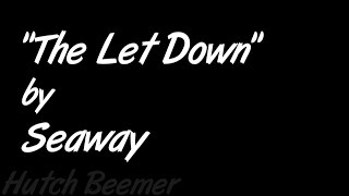 Seaway - The Let Down Lyrics