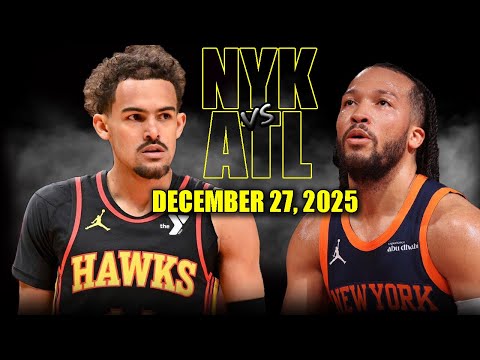 New York Knicks vs Atlanta Hawks Full Game Highlights – December 27, 2025 | NBA Season