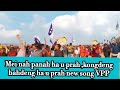 Meinah Panah ha u Prah,Kongdeng Bahnah ha u Prah New song VPP