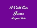 Regina Belle - I Call On Jesus