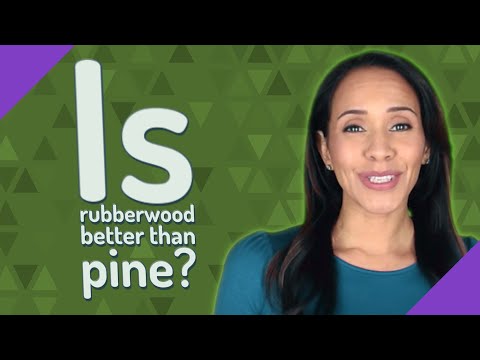 Is rubberwood better than pine?