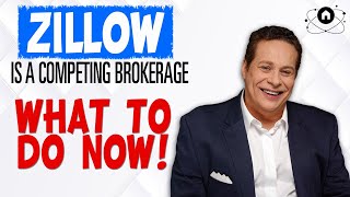 What To Do Now That Zillow Is A Competing Brokerage • Darryl Davis