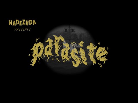 NADEZHDA - PARASITE (Music Video)