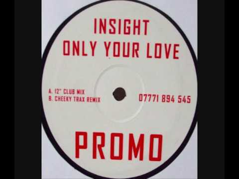 Insight - Only Your Love (Cheeky Trax Remix) Pleasure Rooms Anthem