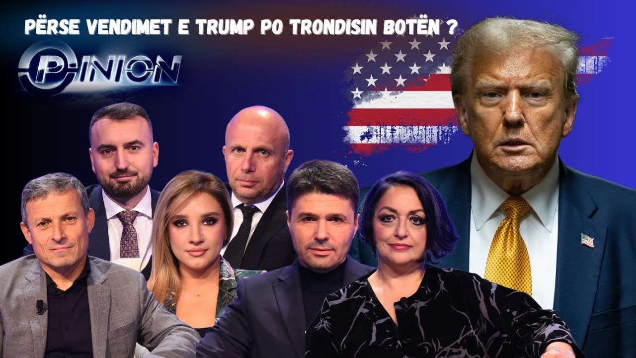 Opinion - Përse vendimet e Trump po trondisin botën ? - 5 Shkurt 2025
