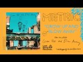 Metric - Grow Up and Blow Away 